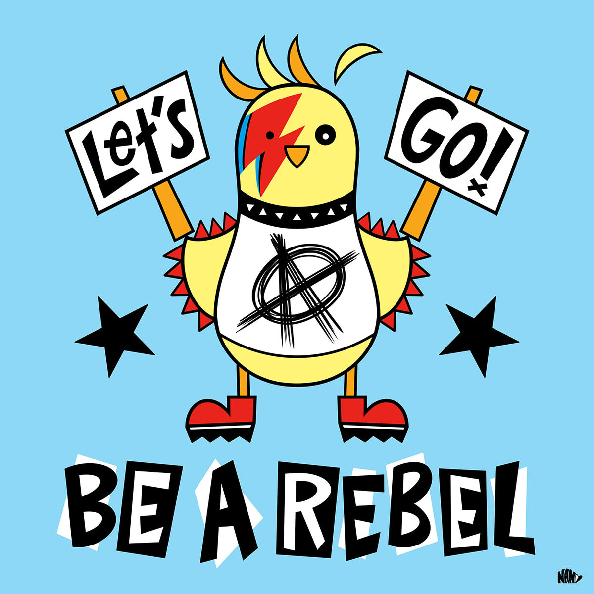 Be a Rebel - Signed Print