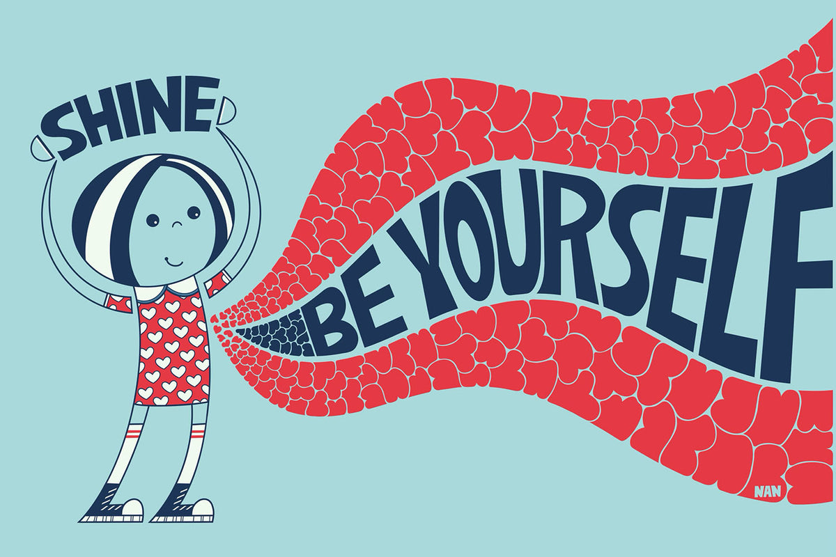 💙 What’s In My Heart - Be Yourself 💙 Print