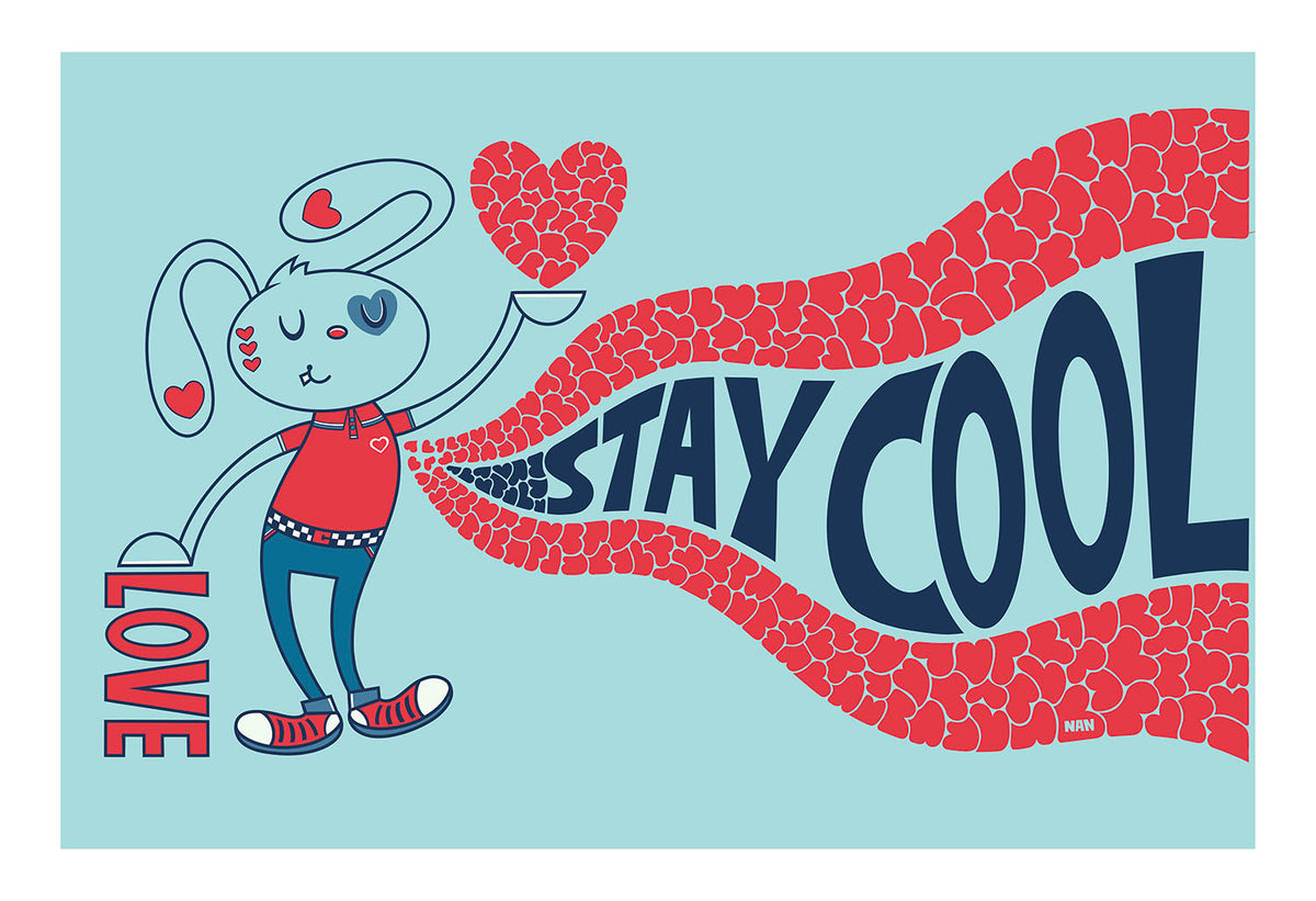 💙 What’s In My Heart - Stay Cool 💙 Print