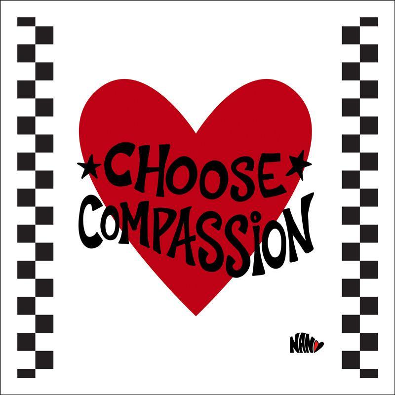 Choose Compassion - Signed Print | Fine Art and Limited Edition Prints | The Art Of Nan Coffey
