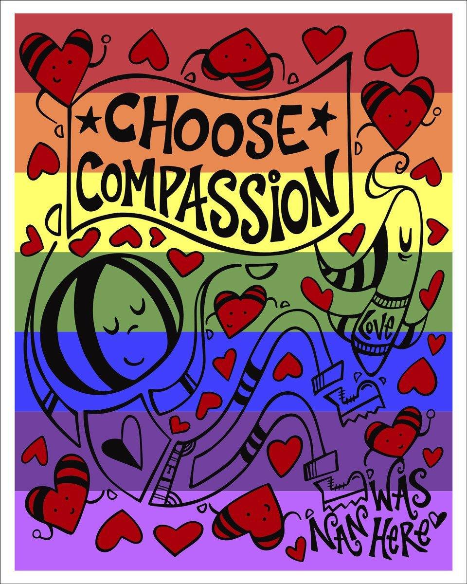 Choose Compassion Rainbow - Signed Prints | Fine Art and Limited Edition Prints | The Art Of Nan Coffey